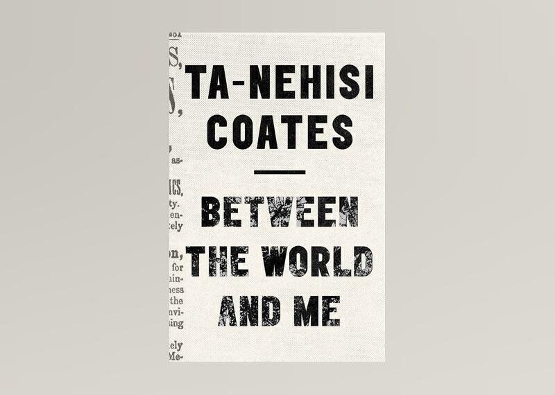 "Between the World and Me"